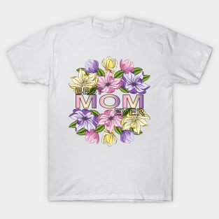 Best Mom Ever - Floral Design T-Shirt